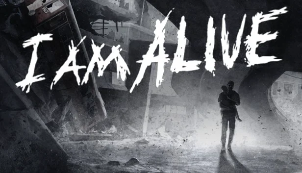 I Am Alive