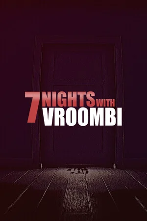 7 Nights with Vroombi