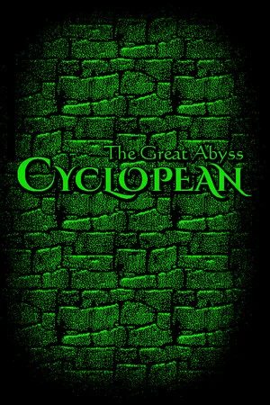 Cyclopean: The Great Abyss