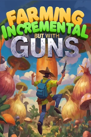 Farming Incremental But With Guns