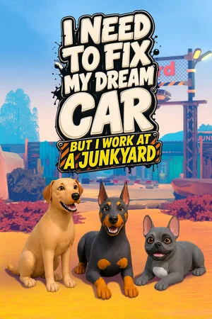 I Need to Fix My Dream Car (But I Work at a Junkyard)