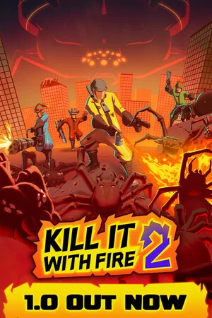 KILL IT WITH FIRE! 2