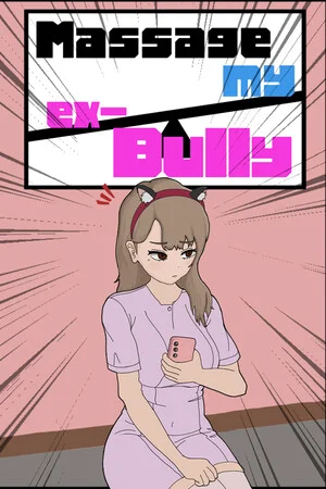 MASSAGE MY EX-BULLY