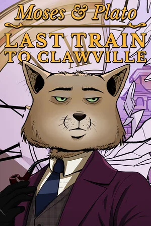 Moses & Plato - Last Train to Clawville
