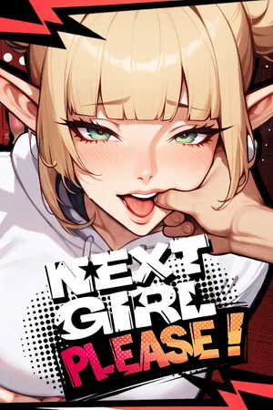 Next Girl, Please 🎬