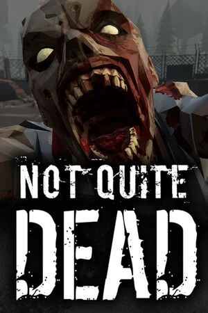 Not Quite Dead: Open World Survival