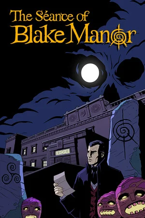 The Séance of Blake Manor