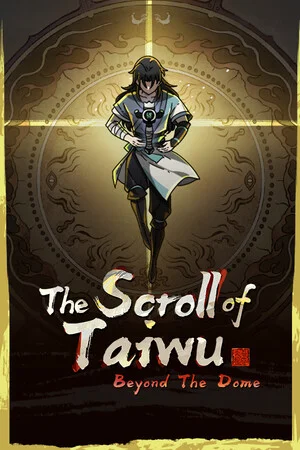 The Scroll of Taiwu : Beyond The Dome