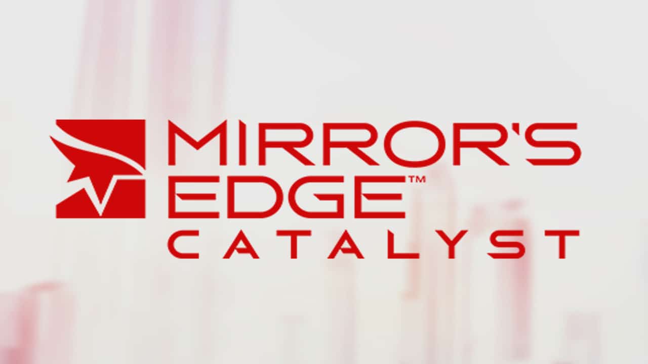 Mirrors Edge Catalyst