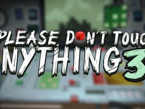 Please Don’t Touch Anything 3D