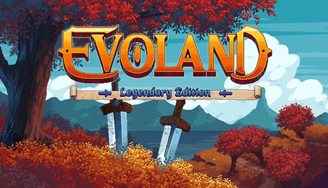 instal Evoland Legendary Edition free
