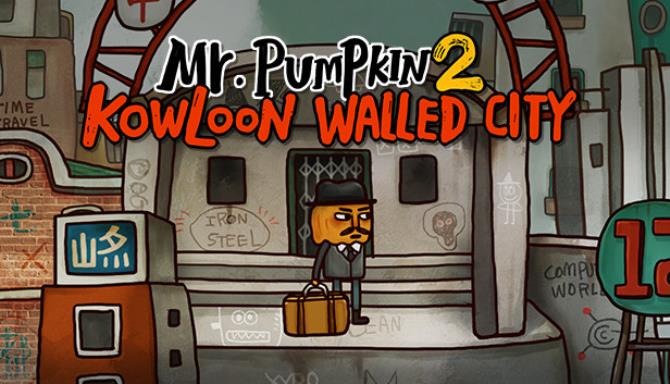Mr. Pumpkin 2 Kowloon walled city