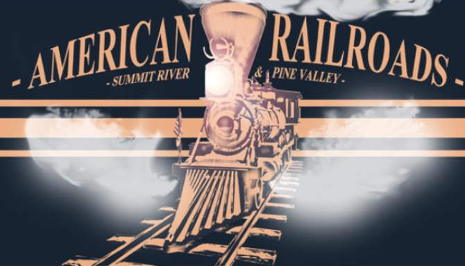 American Railroads – Summit River Pine Valley free