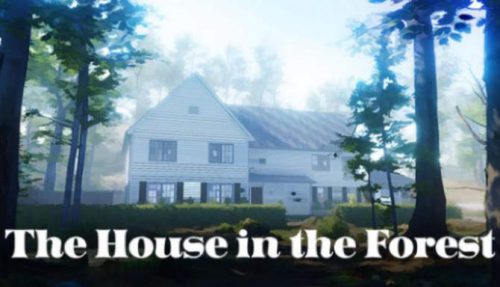 The House in the Forest free