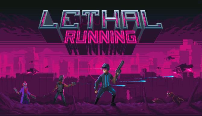 Lethal Running free