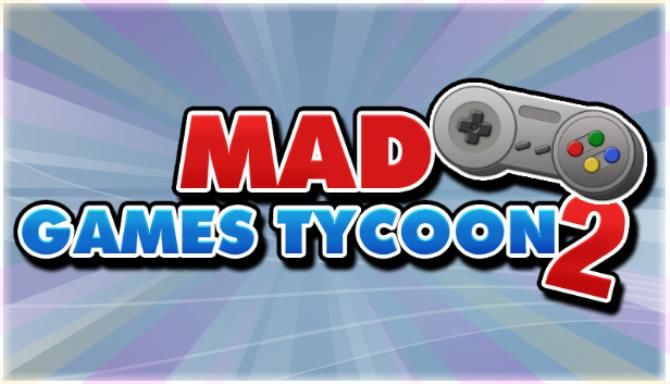 Mad Games Tycoon 2 free