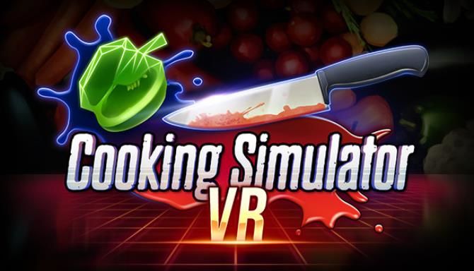 Cooking Simulator VR Free