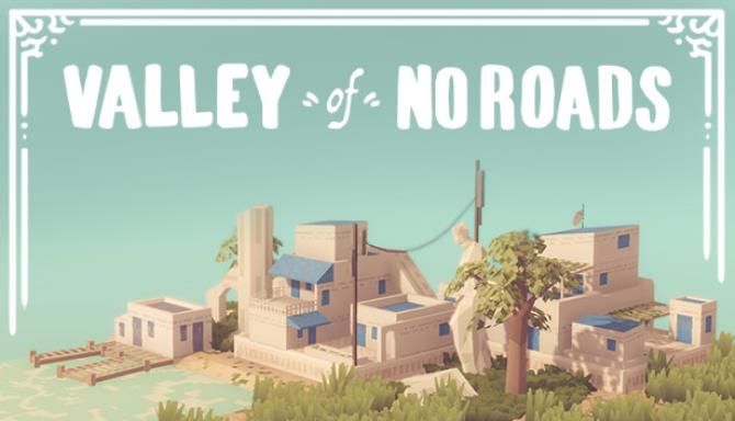 Valley of No Roads Free