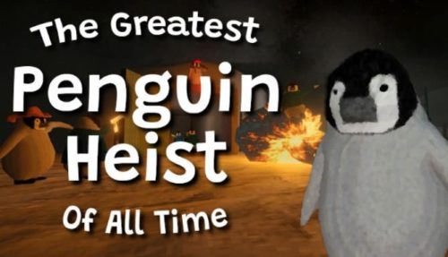 The Greatest Penguin Heist of All Time Free