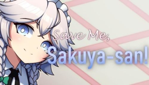 Save Me Sakuyasan Free