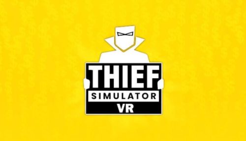 Thief Simulator VR Free