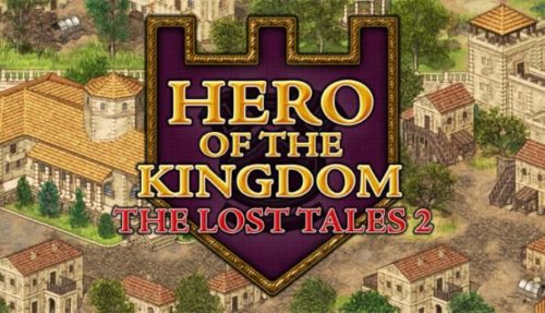 Hero of the Kingdom The Lost Tales 2 Free