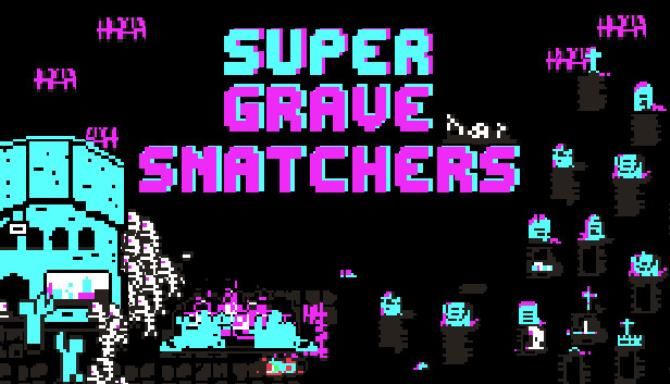 Super Grave Snatchers Free