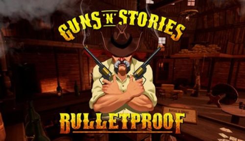 GunsnStories Bulletproof VR Free
