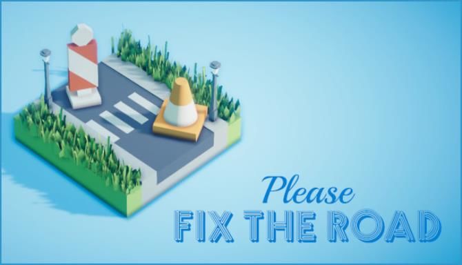 Please Fix The Road Free