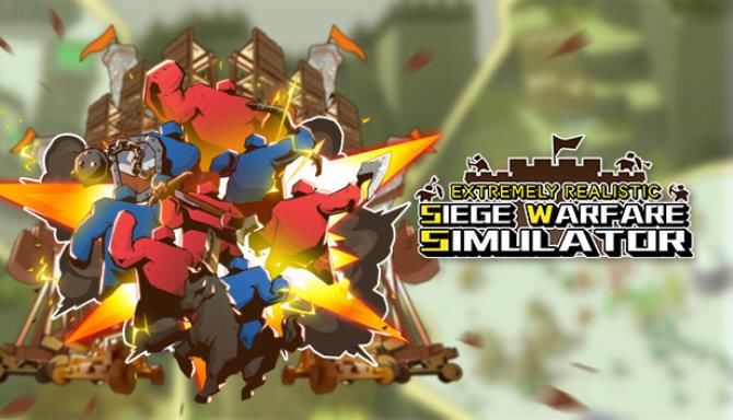 Extremely Realistic Siege Warfare Simulator Free