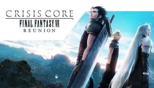 CRISIS CORE FINAL FANTASY VII REUNION Free