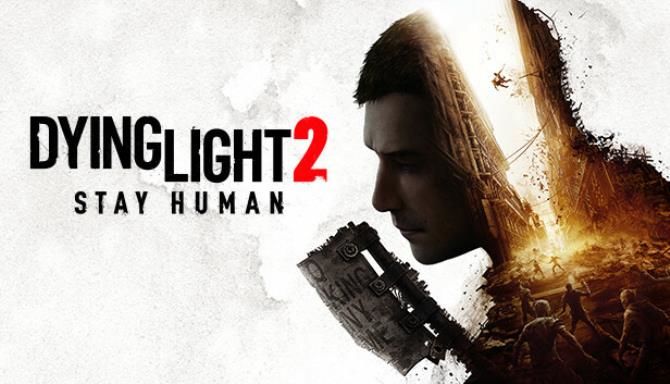 Dying Light 2 Stay Human Free