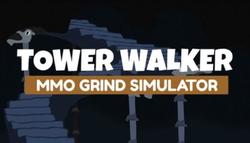 Tower Walker MMO Grind Simulator Free