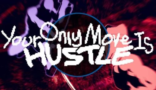 Your Only Move Is HUSTLE Free