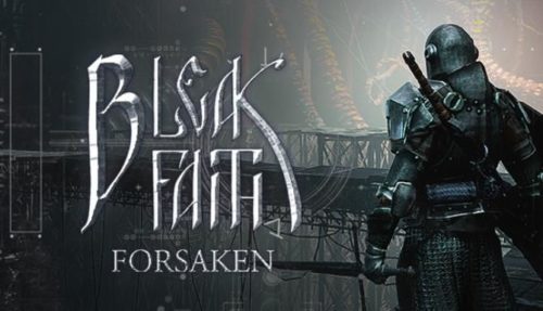 Bleak Faith Forsaken Free