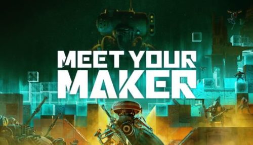 Meet Your Maker Free 2