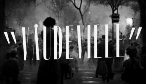 Vaudeville Free