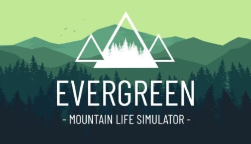 Evergreen Mountain Life Simulator Free